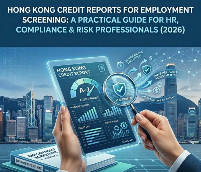 Hong Kong Credit Reports for Employment Screening: A Practical Guide for HR, Compliance & Risk Professionals (2026)
