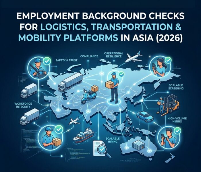 Employment Background Checks for Logistics, Transportation & Mobility Platforms in Asia (2026)